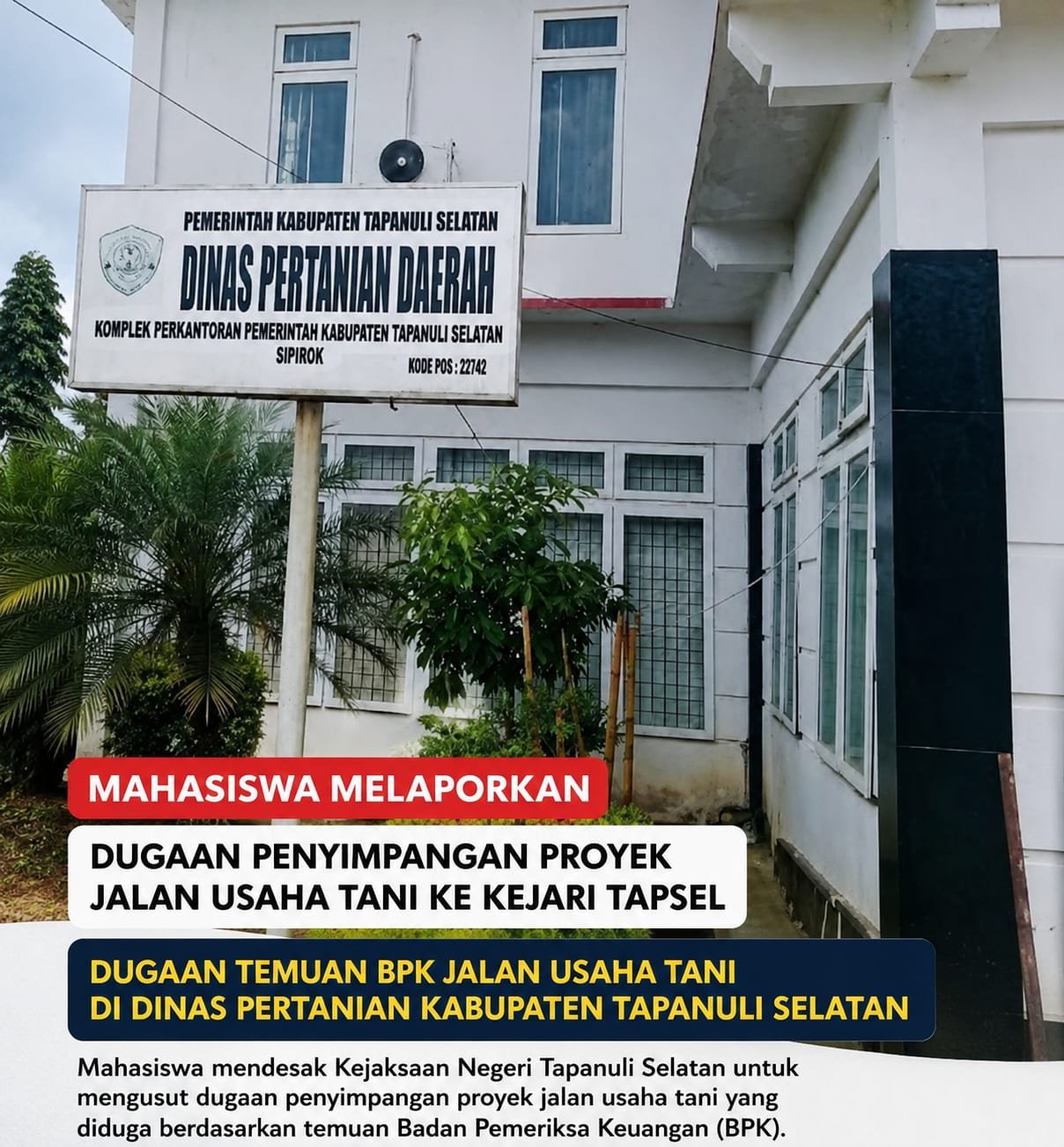 Belum Ada Tindak Lanjut, Mahasiswa Desak Kejari Tapsel Usut Dugaan Penyimpangan Proyek Jalan Usaha Tani