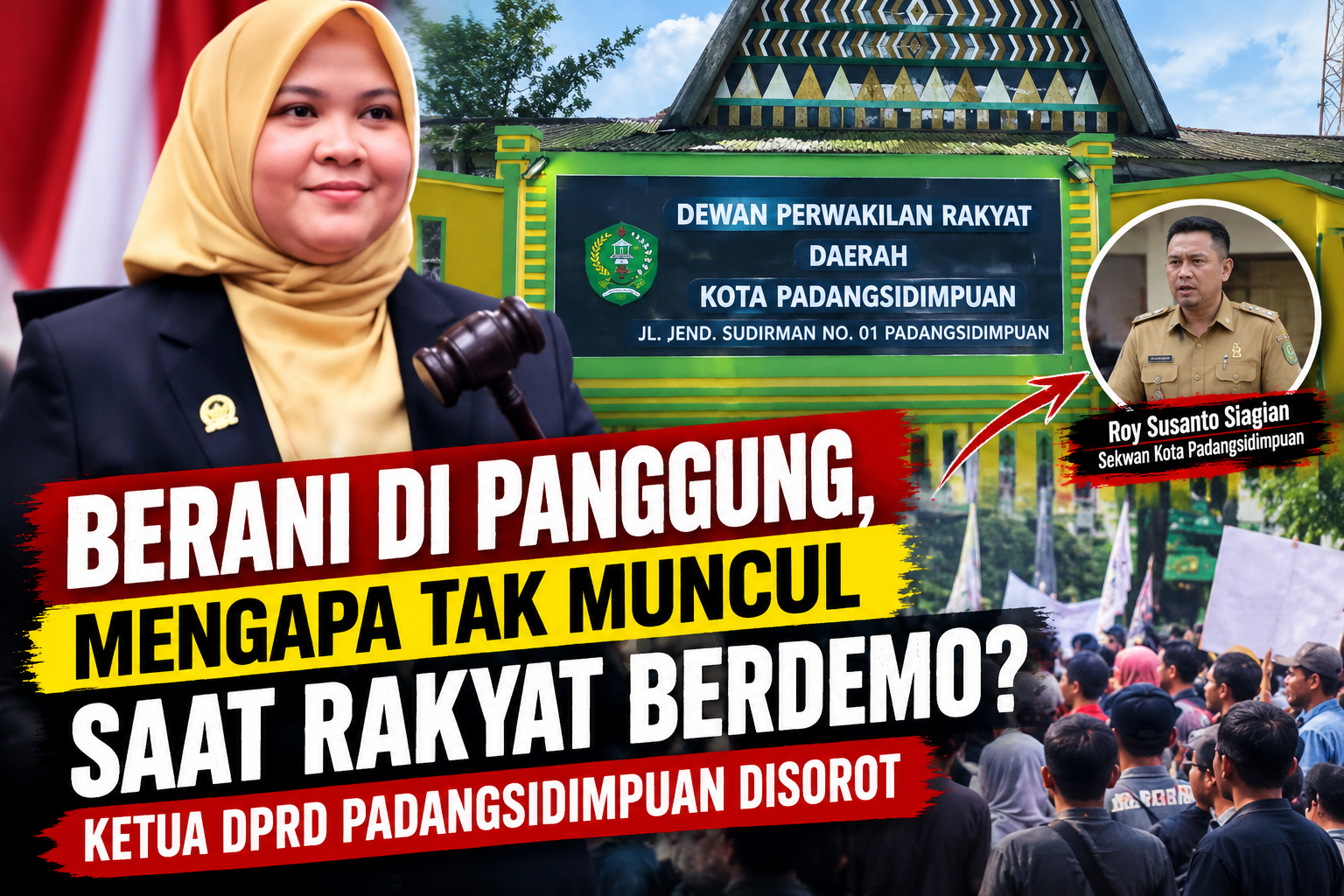 Berani di Panggung, Mengapa Tak Muncul Saat Rakyat Berdemo? Ketua DPRD Padangsidimpuan Disorot